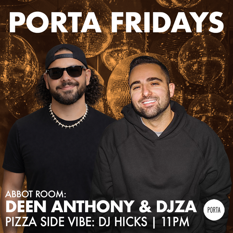 PORTA FRIDAYS - DEEN ANTHONY & DJZA