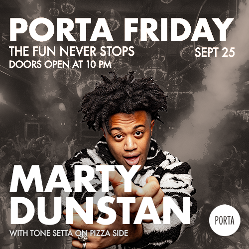 PORTA FRIDAYS - MARTY DUNSTAN & TONE SETTA